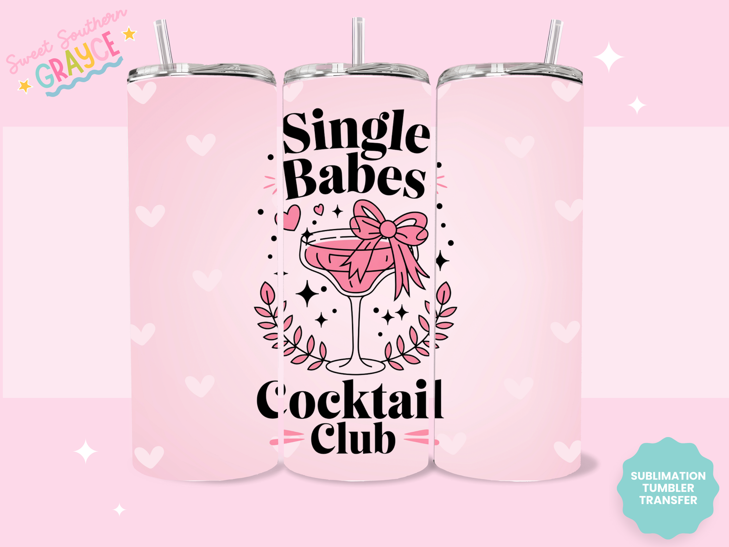 20oz SUBLIMATION TRANSFER - SINGLE BABES COCKTAIL CLUB