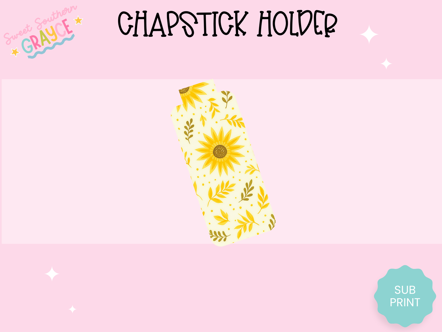 CHAPSTICK HOLDER- SUNFLOWER