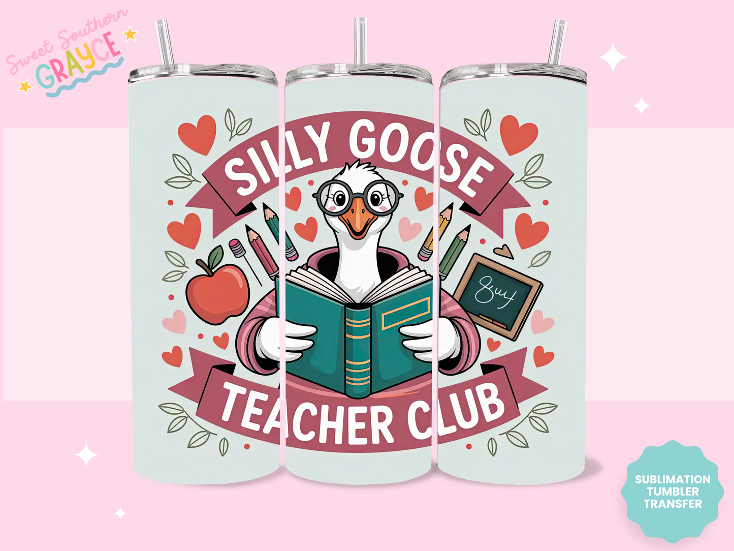 20oz SUBLIMATION TRANSFER- SILLY GOOSE TEACHER CLUB
