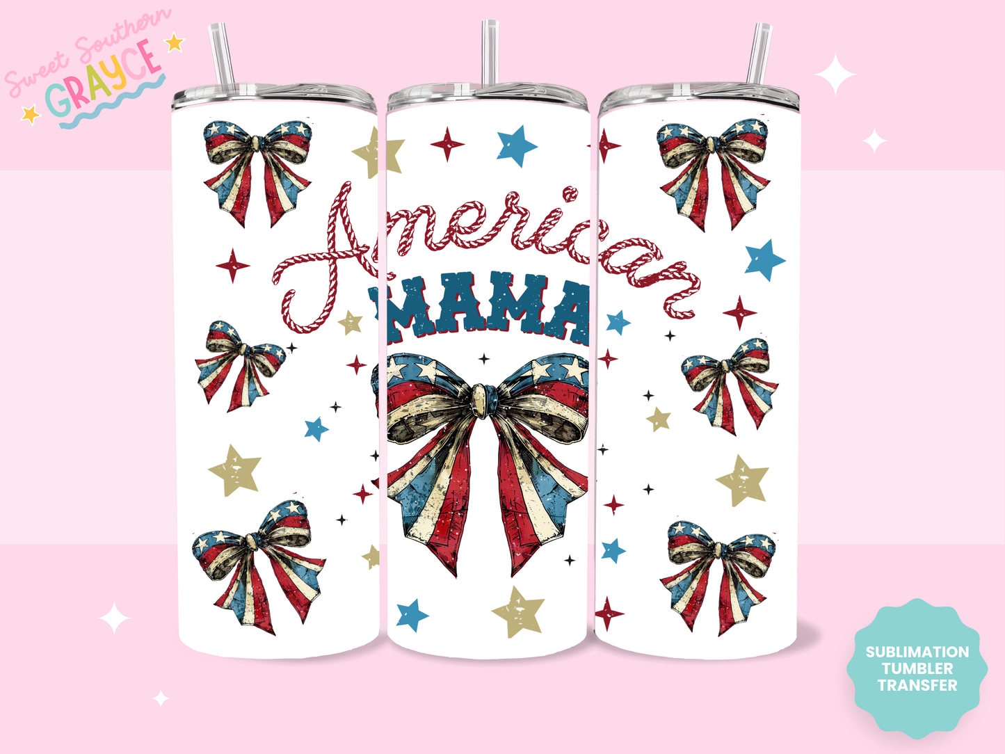 20oz SUBLIMATION TRANSFER - AMERICAN MAMA