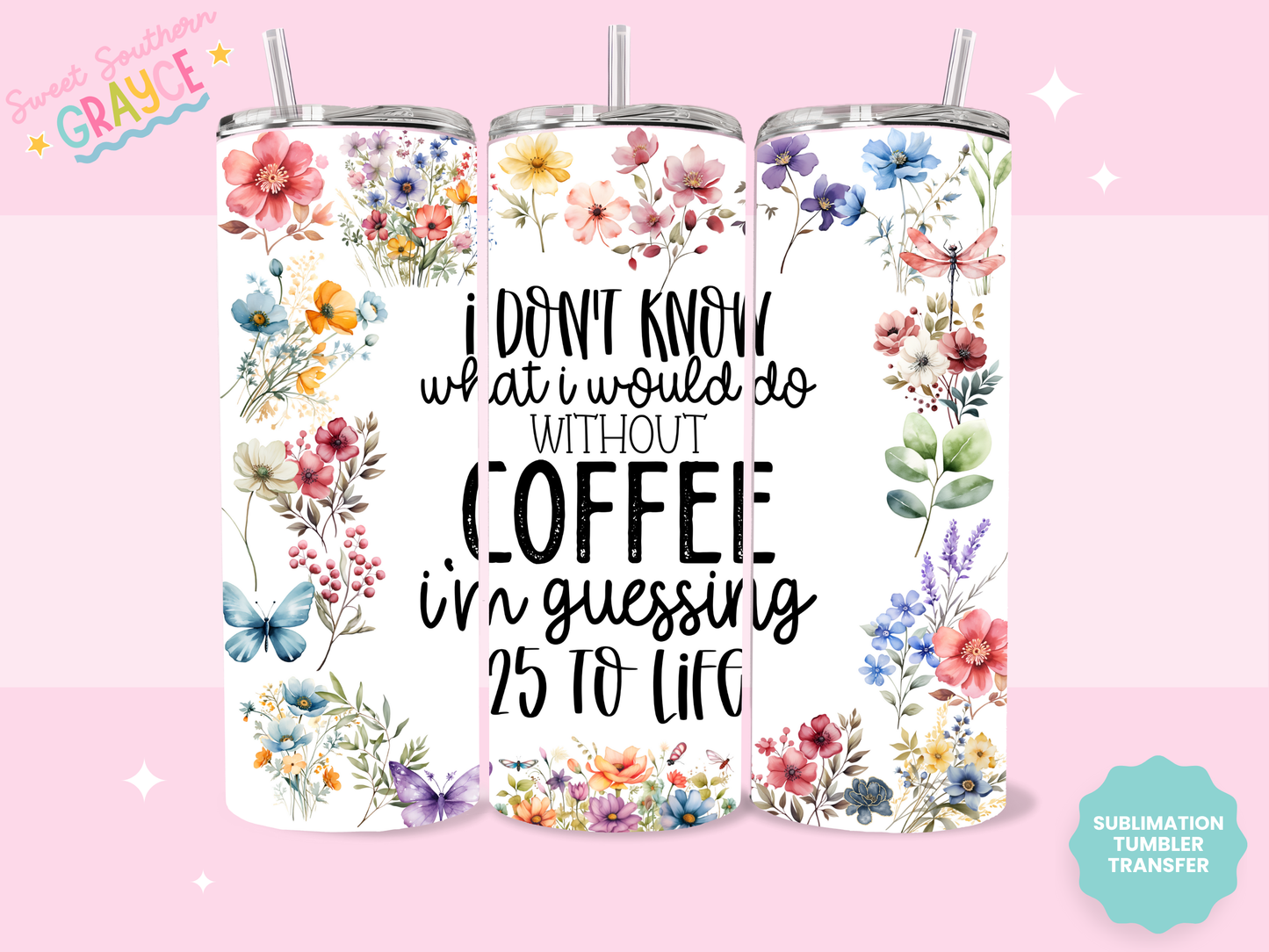 20oz SUBLIMATION TRANSFER - 25 TO LIFE