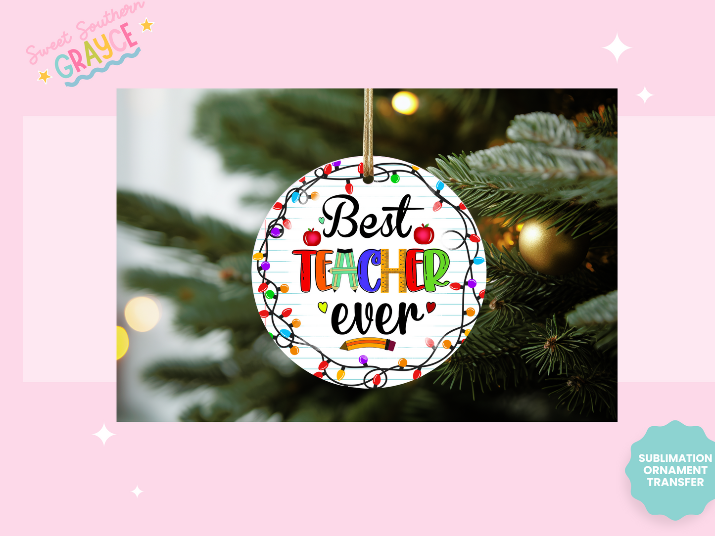 ORNAMENT SUBLIMATION TRANSFER - BEST TEACHER EVER