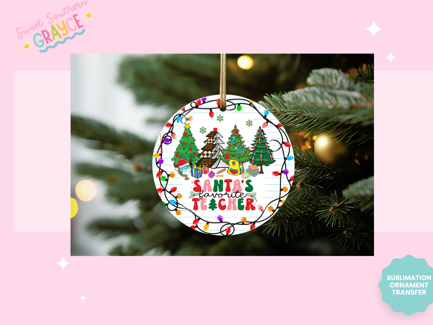 ORNAMENT SUBLIMATION TRANSFER - SANTAS FAVE TEACHER