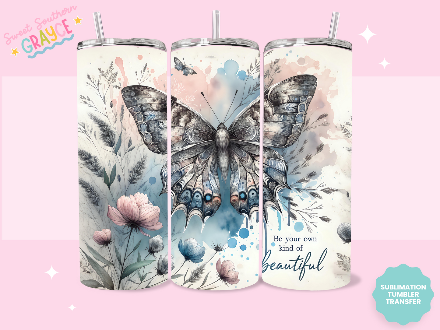 20oz SUBLIMATION TRANSFER - BE YOUR OWN KIND BUTTERFLY