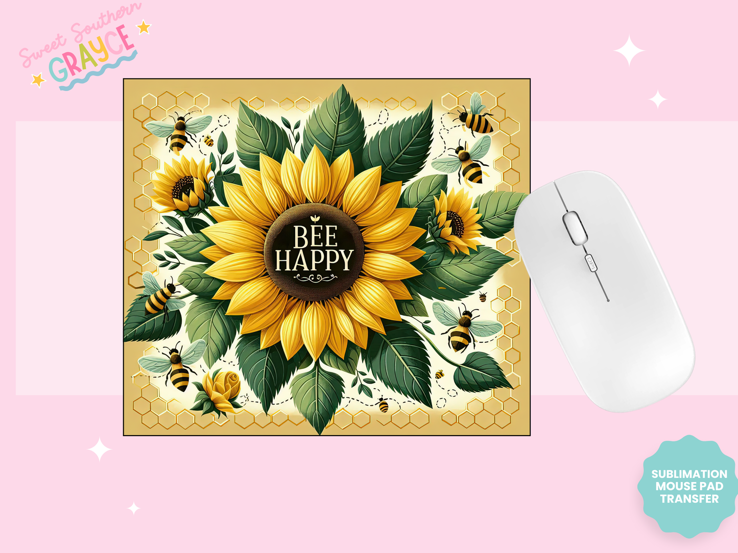 MOUSE PAD SUBLIMATION TRANSFER - BEE HAPPY SUNFLOWER