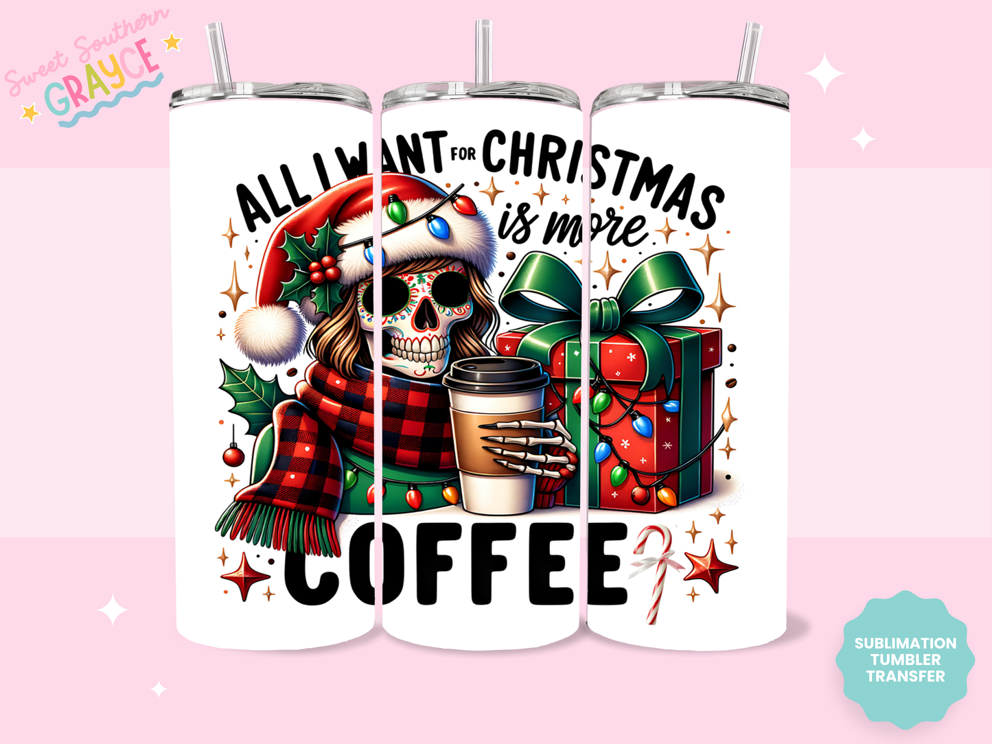 20oz SUBLIMATION TRANSFER - ALL I WANT FOR CHRISTMAS