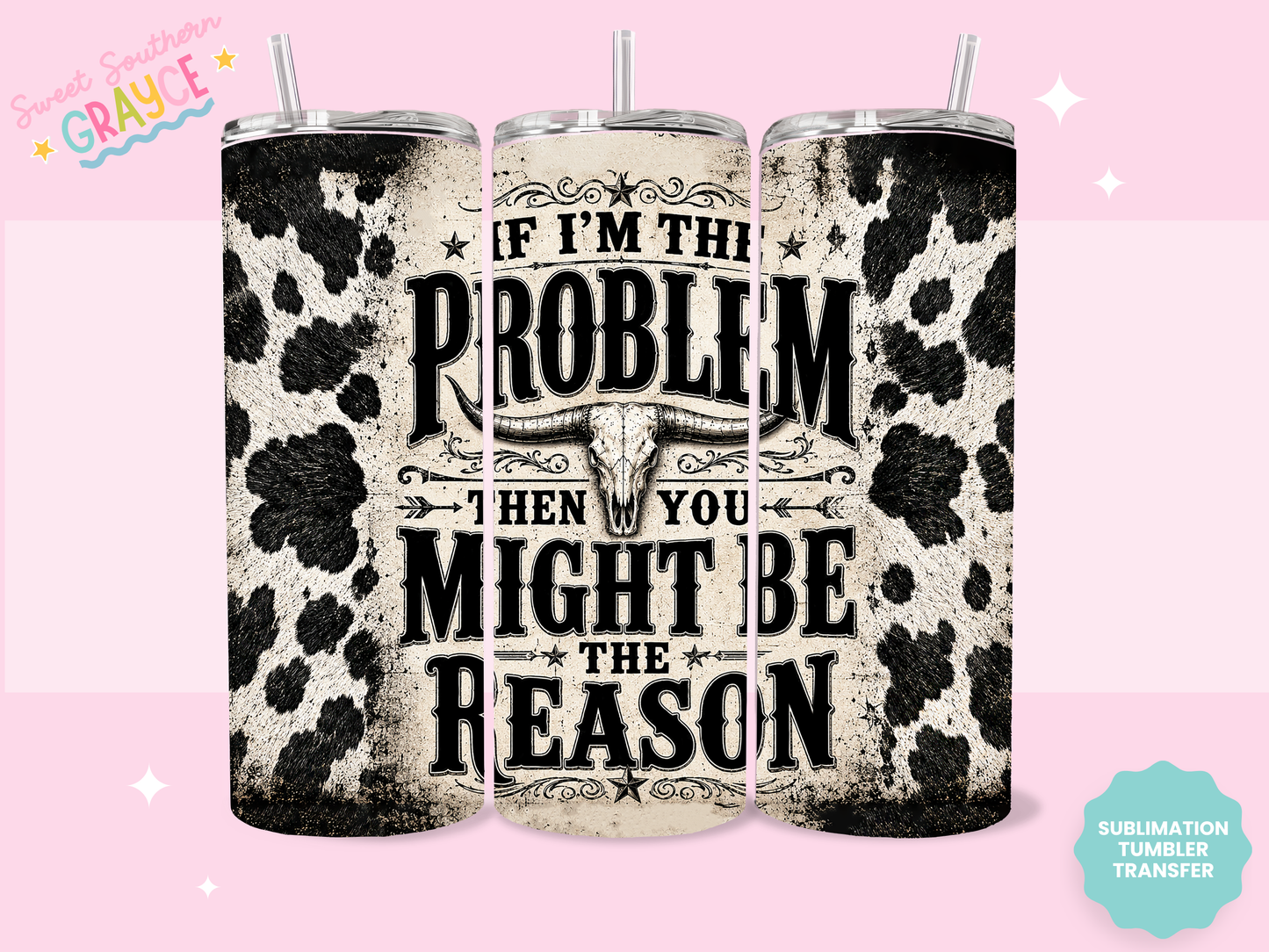 20oz SUBLIMATION TRANSFER- IF IM THE PROBLEM
