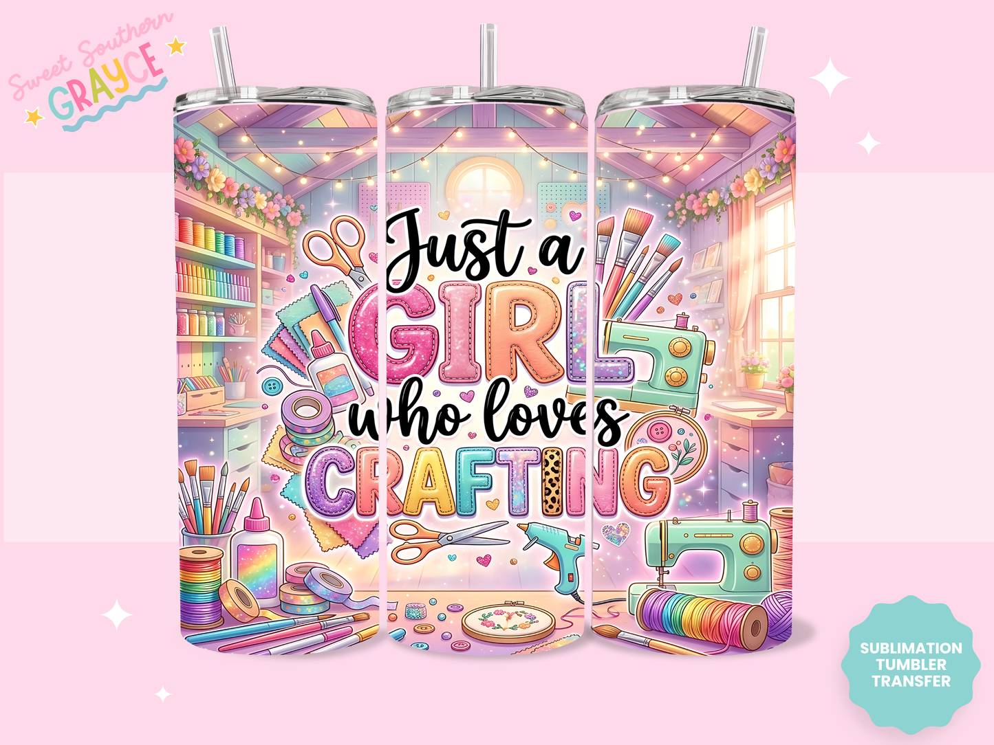 20oz SUBLIMATION TRANSFER- JUST A GIRL WHO LOVES CRAFTING
