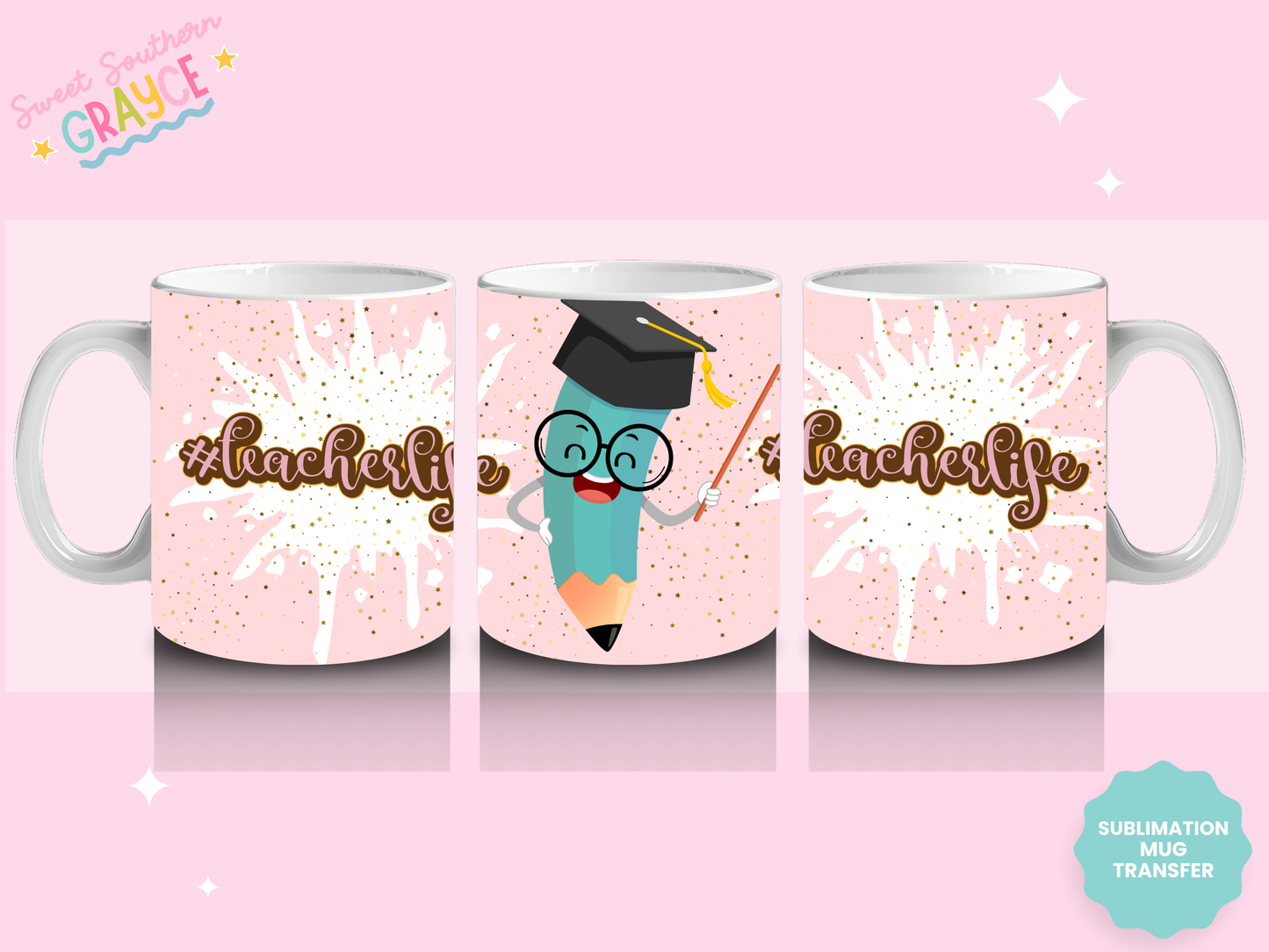 MUG SUBLIMATION TRANSFER - PENCIL TEACHER LIFE