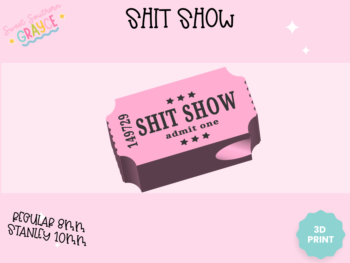 3D STRAW TOPPER- SHIT SHOW TICKET