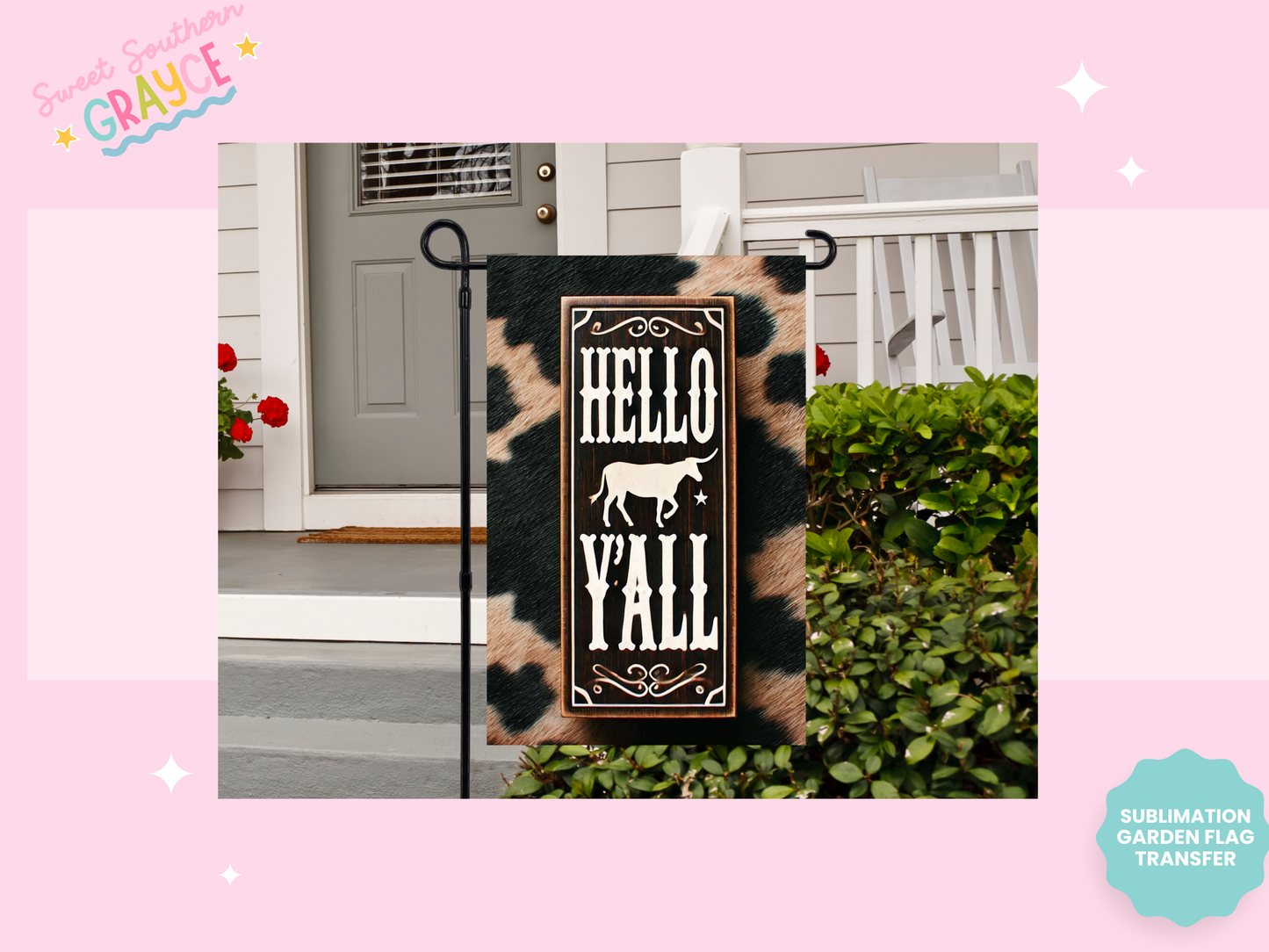 GARDEN FLAG SUBLIMATION TRANSFER - HELLO YALL HEIFER