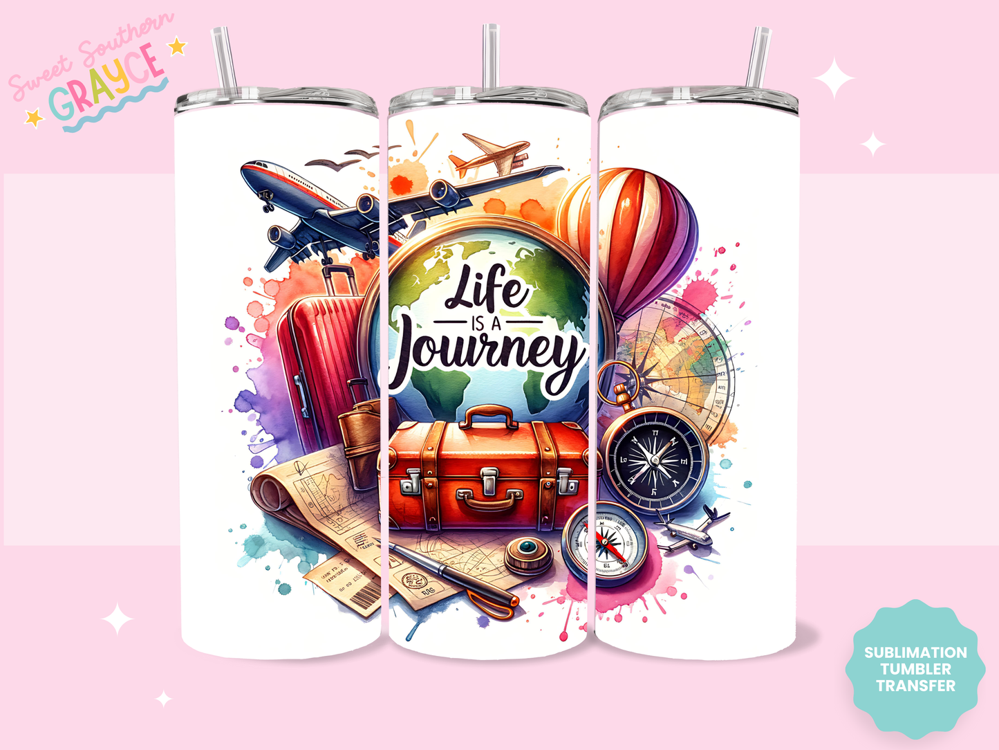 20oz SUBLIMATION TRANSFER - LIFE IS A JOURNEY