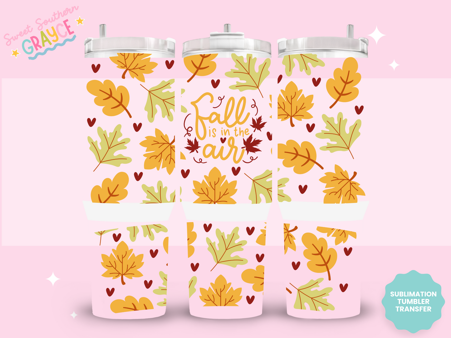 40oz SUBLIMATION TRANSFER- FALL IS IN THE AIR