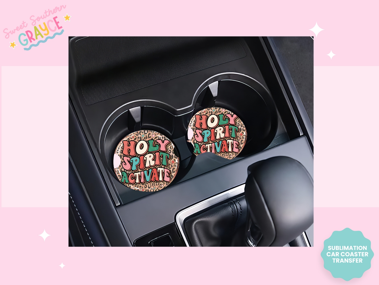 CAR COASTER SUBLIMATION TRANSFER - HOLY SPIRIT ACTIVATE