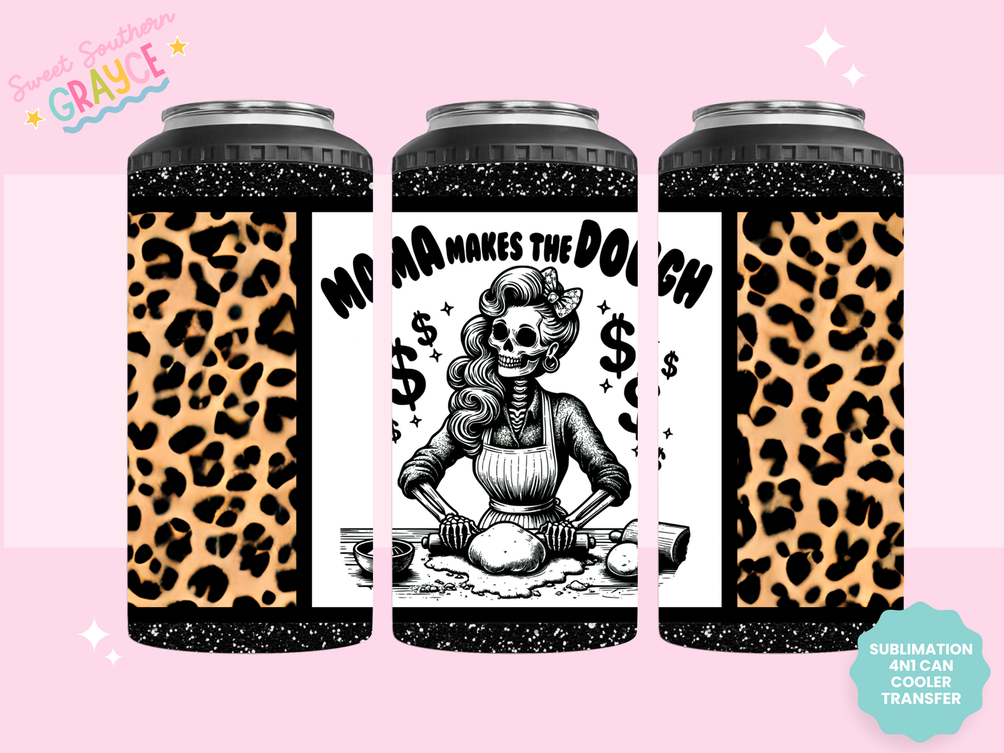 4n1 CAN COOLER TRANSFER- MAMA MAKES THE DOUGH
