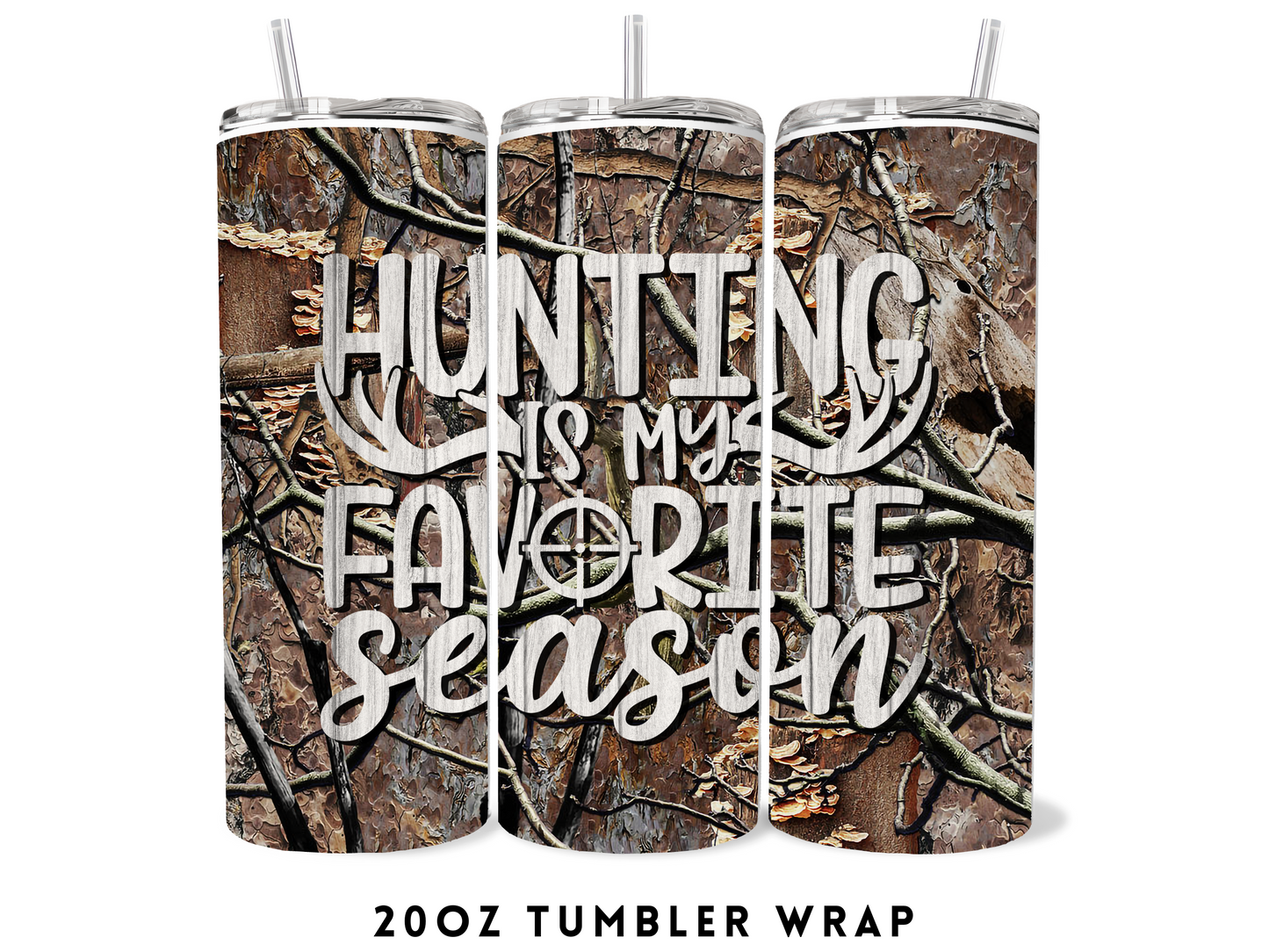 20oz SUBLIMATION TRANSFER- HUNTING IS MY FAVORITE SEASON