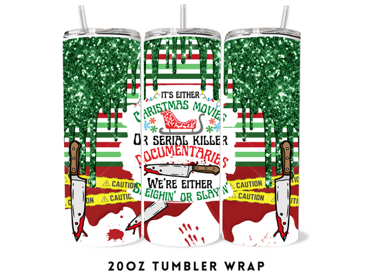 20oz SUBLIMATION TRANSFER- WE'RE EITHER SLEIGH' OR SLAYIN