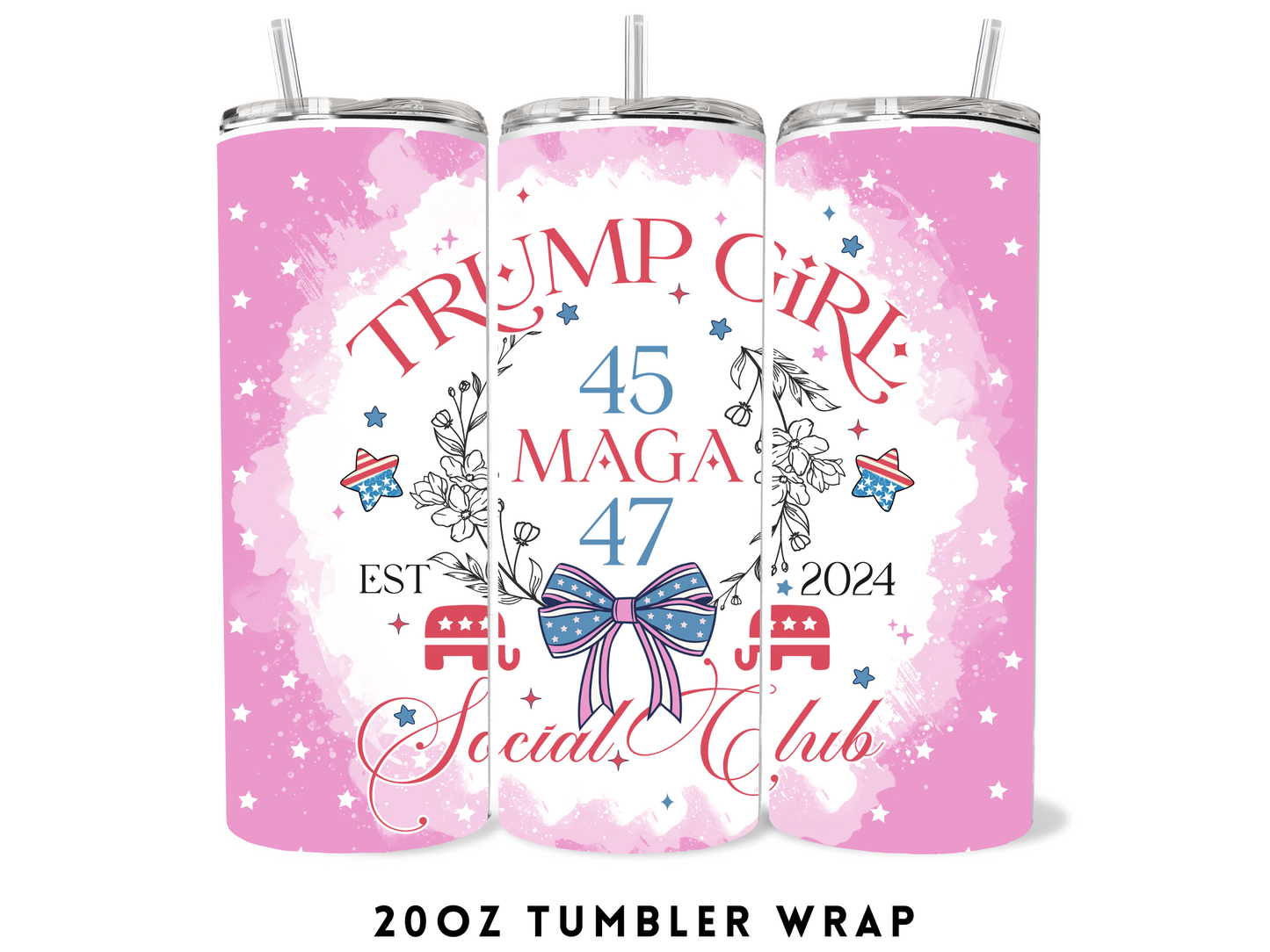 20oz SUBLIMATION TRANSFER- TRUMP GIRL SOCIAL CLUB