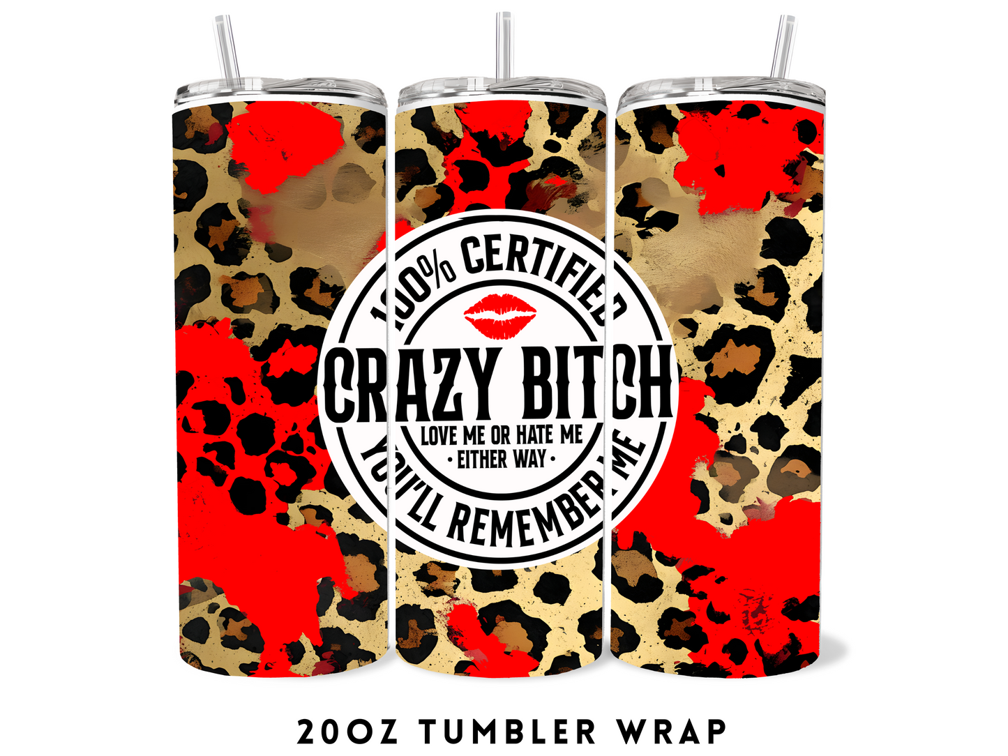 20oz Sublimation Transfer- 100% certified crazy b