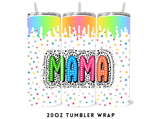 20oz SUBLIMATION TRANSFER- MAMA POLKA DOT DRIP