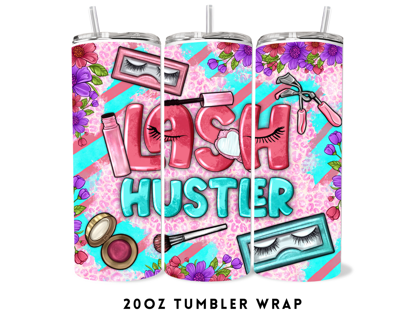 20oz SUBLIMATION TRANSFER- LASH HUSTLER