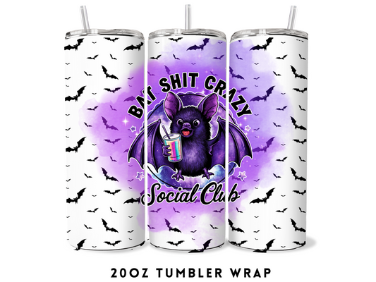 20oz SUBLIMATION TRANSFER- BAT SHIT CRAZY SOCIAL CLUB