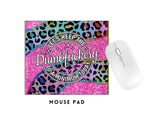 MOUSE PAD TRANSFER- LETS KEEP THE DUMB