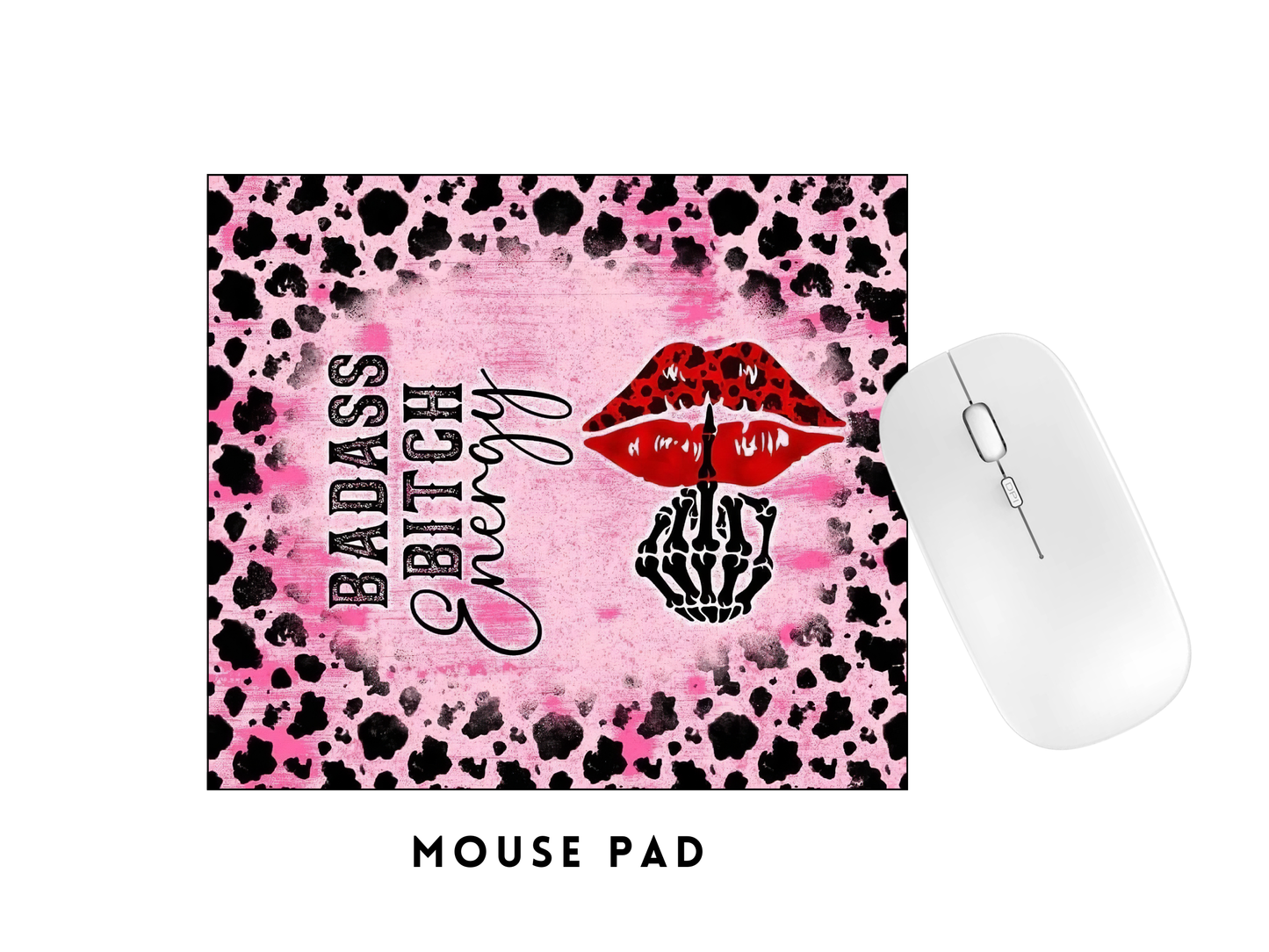 MOUSE PAD TRANSFER- PINK BADASS BITCH ENERGY