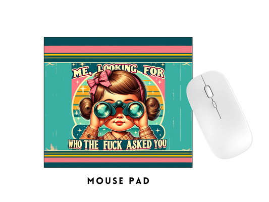 MOUSE PAD TRANSFER- ME LOOKING FOR WHO