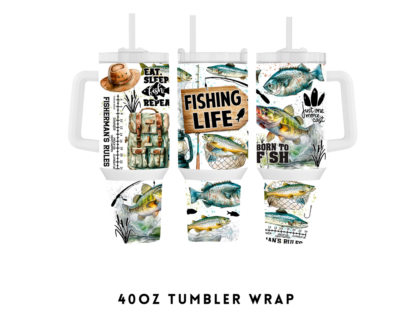 40oz SUBLIMATION TRANSFER- FISHING LIFE