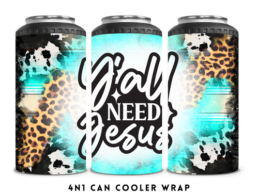 4n1 CAN COOLER- Y'ALL NEED JESUS