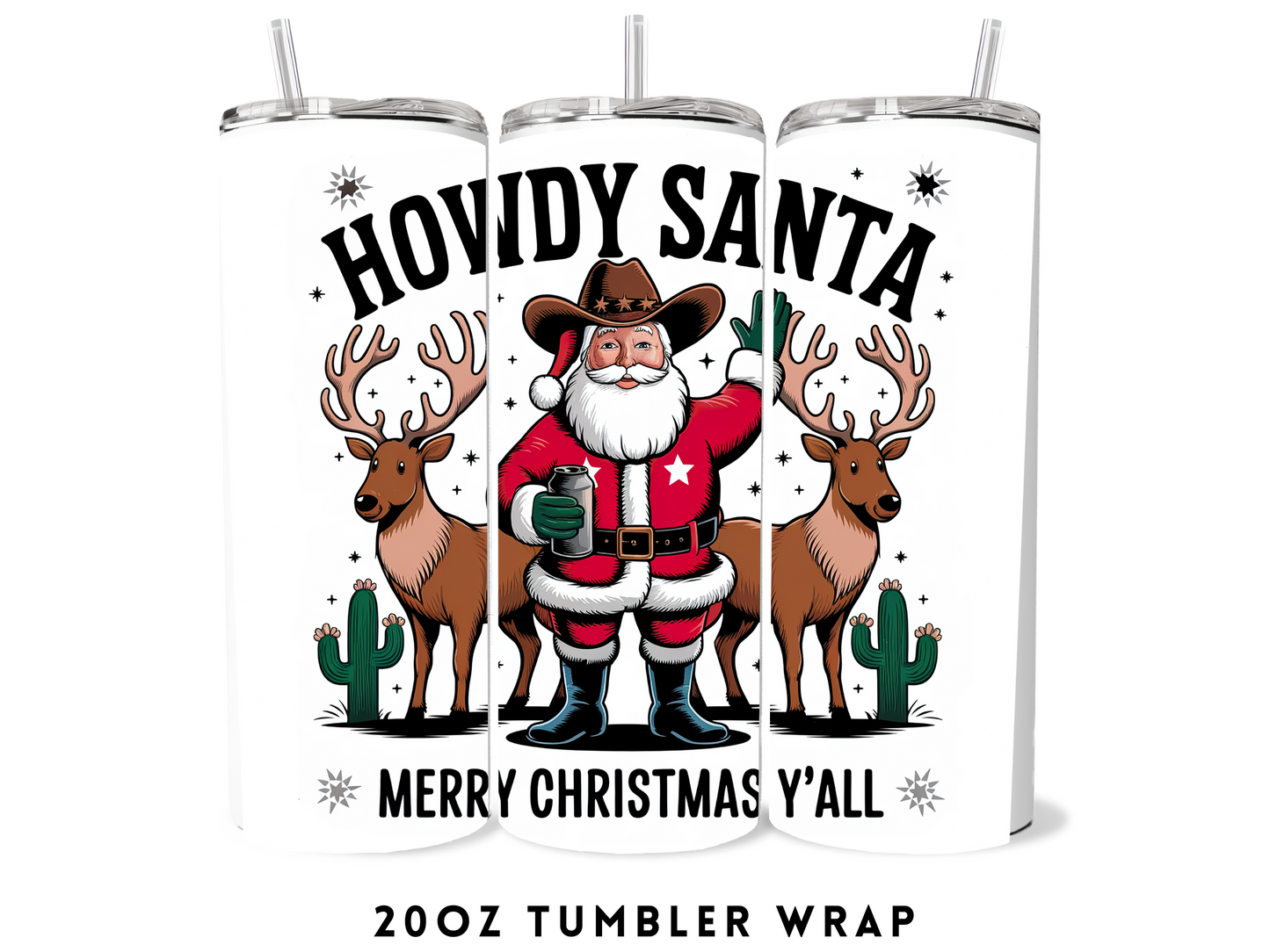 20oz SUBLIMATION TRANSFER- HOWDY SANTA