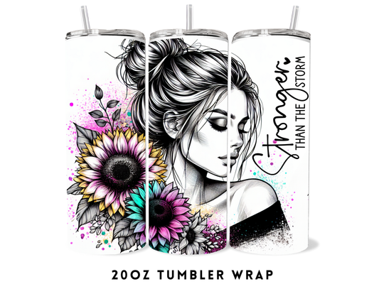 20oz SUBLIMATION TRANSFER- STRONGER THAN THE STORM SUNFLOWERS