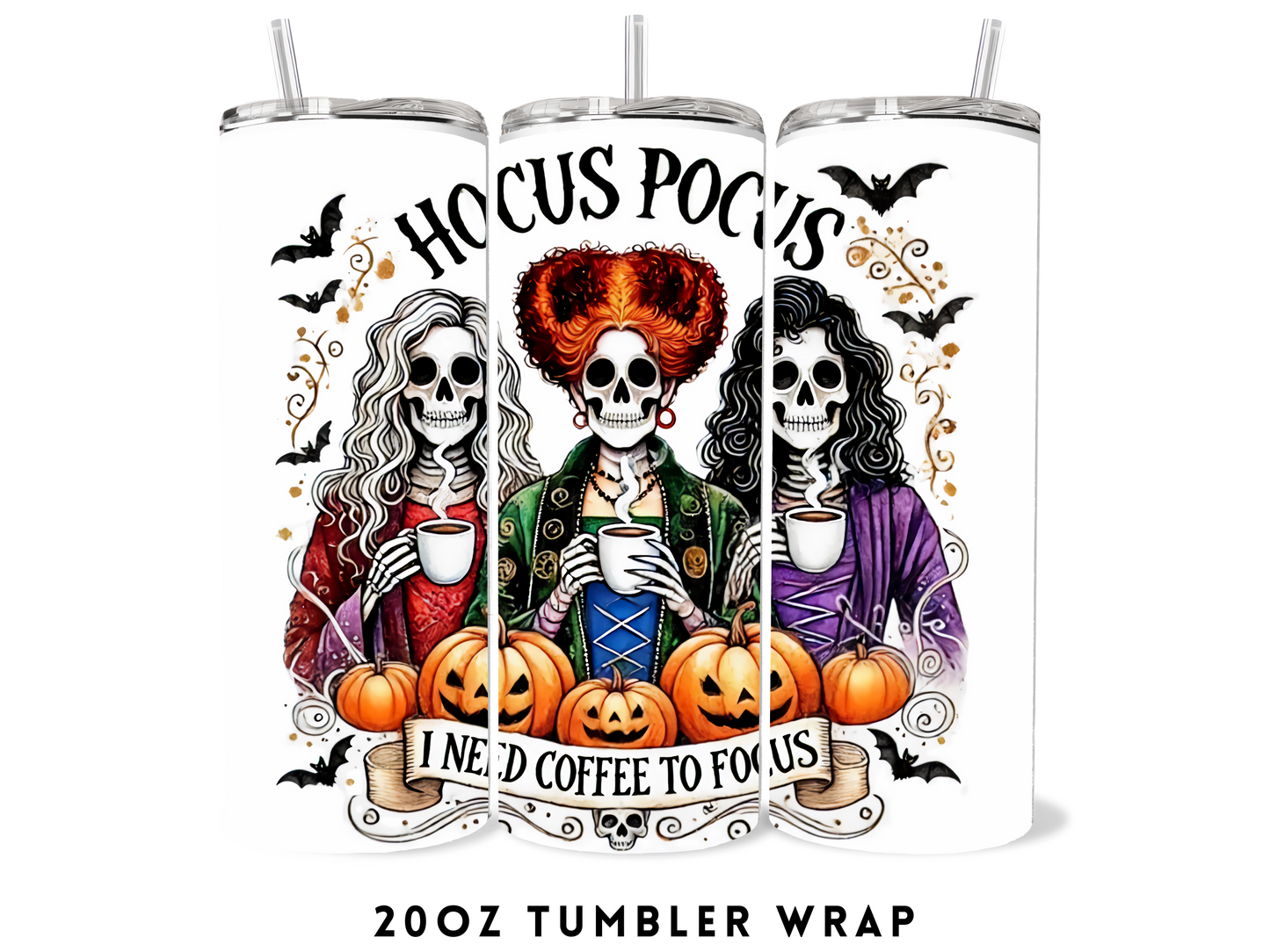 20oz SUBLIMATION TRANSFER- HOCUS POCUS I NEED COFFEE TO FOCUS