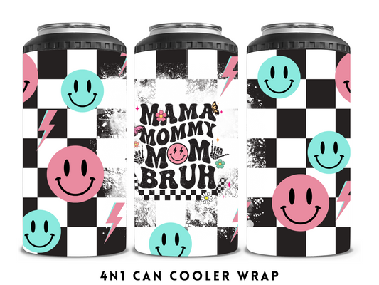 4n1 CAN COOLER- MAMA MOMMY MOM BRUH