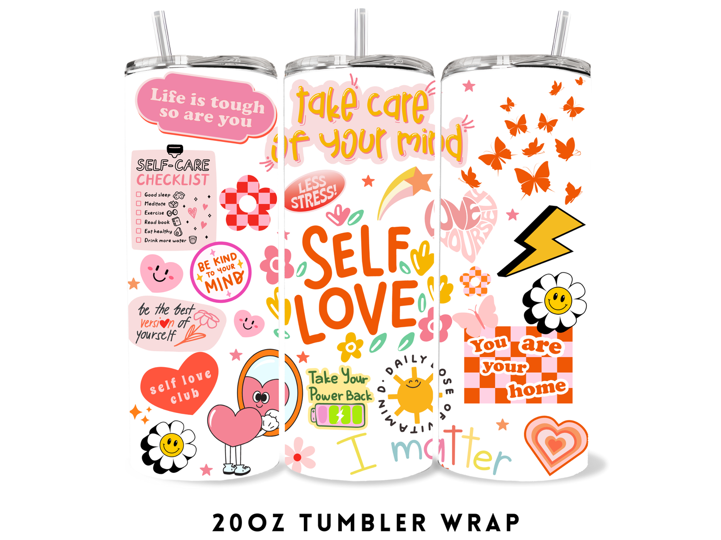 20oz SUBLIMATION TRANSFER- SELF LOVE THINGS