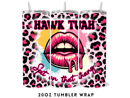 20oz SUBLIMATION TRANSFER- HAWK TUAH