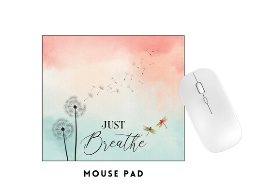 MOUSE PAD TRANSFER- JUST BREATHE