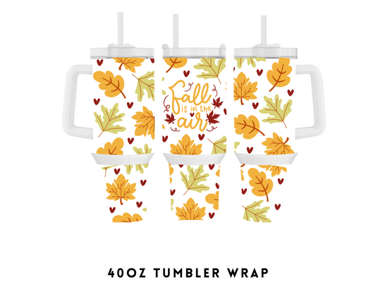 40oz SUBLIMATION TRANSFER- FALL IS IN THE AIR