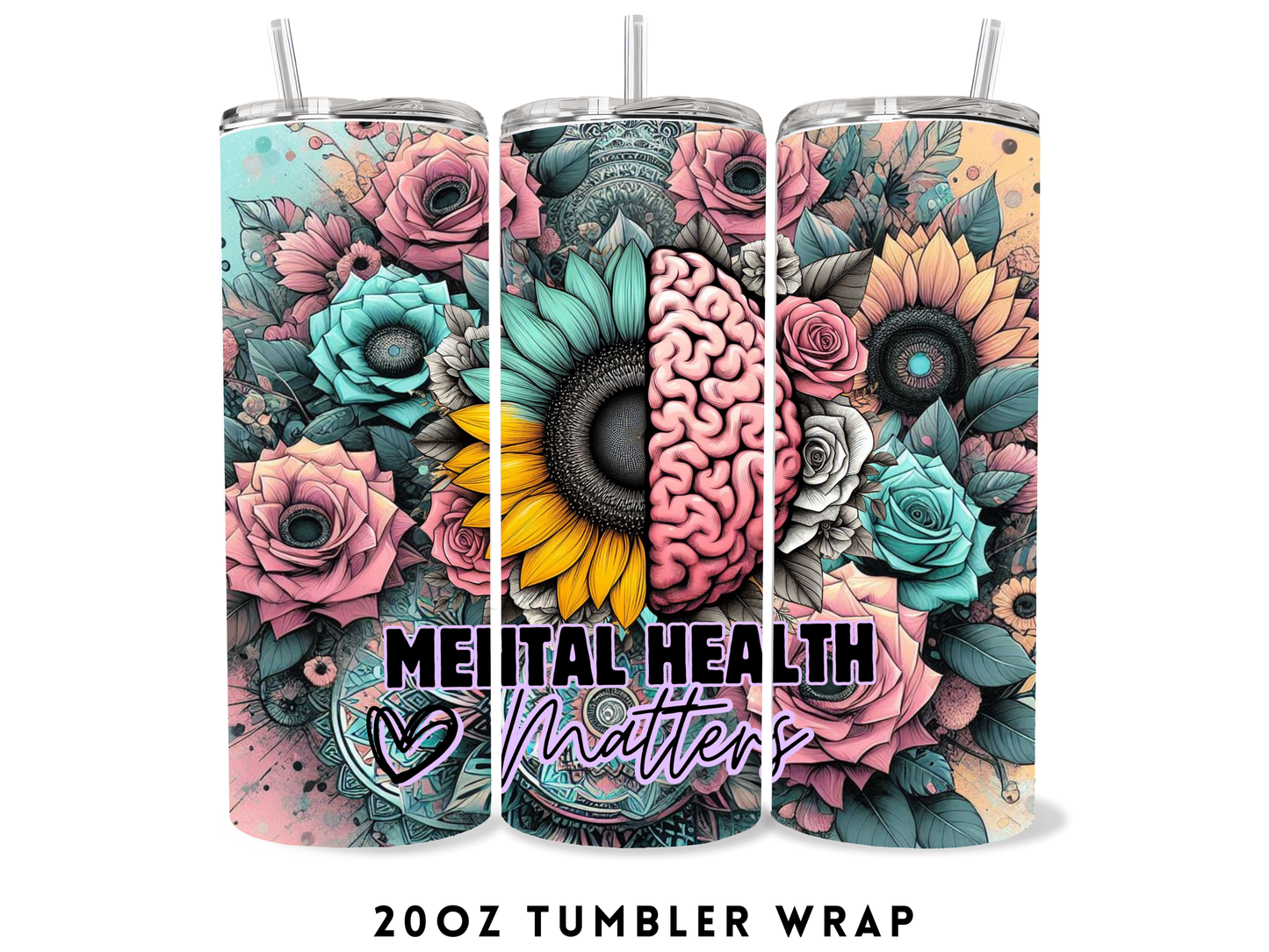 20oz SUBLIMATION TRANSFER- MENTAL HEALTH MATTERS