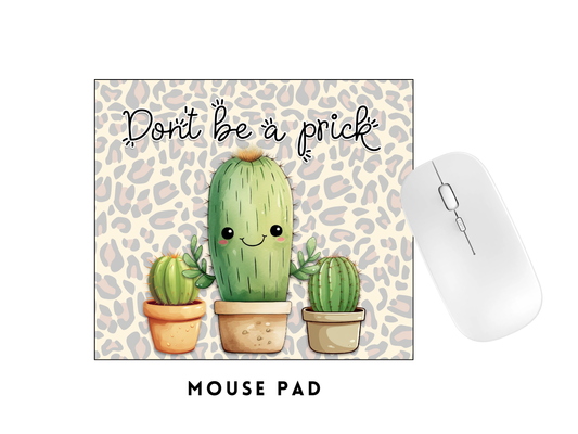 MOUSE PAD TRANSFER- DONT BE A PRICK