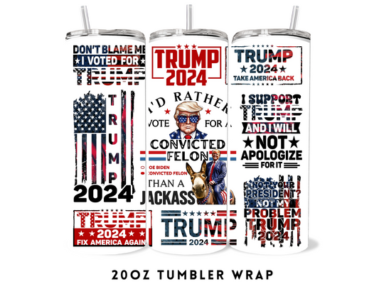 20oz SUBLIMATION TRANSFER- TRUMP 2024 CONVICTED FELON