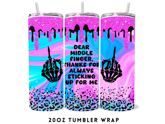 20oz SUBLIMATION TRANSFER- DEAR MIDDLE FINGER