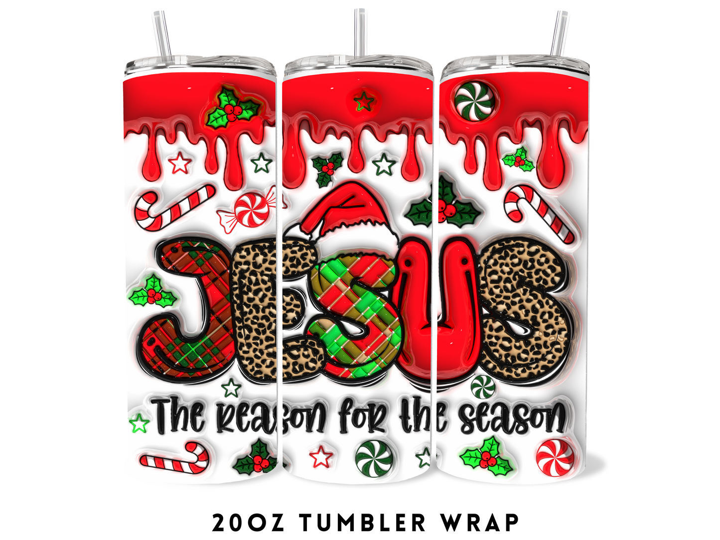 20oz SUBLIMATION TRANSFER- JESUS THE REASON FOR THE SEASON