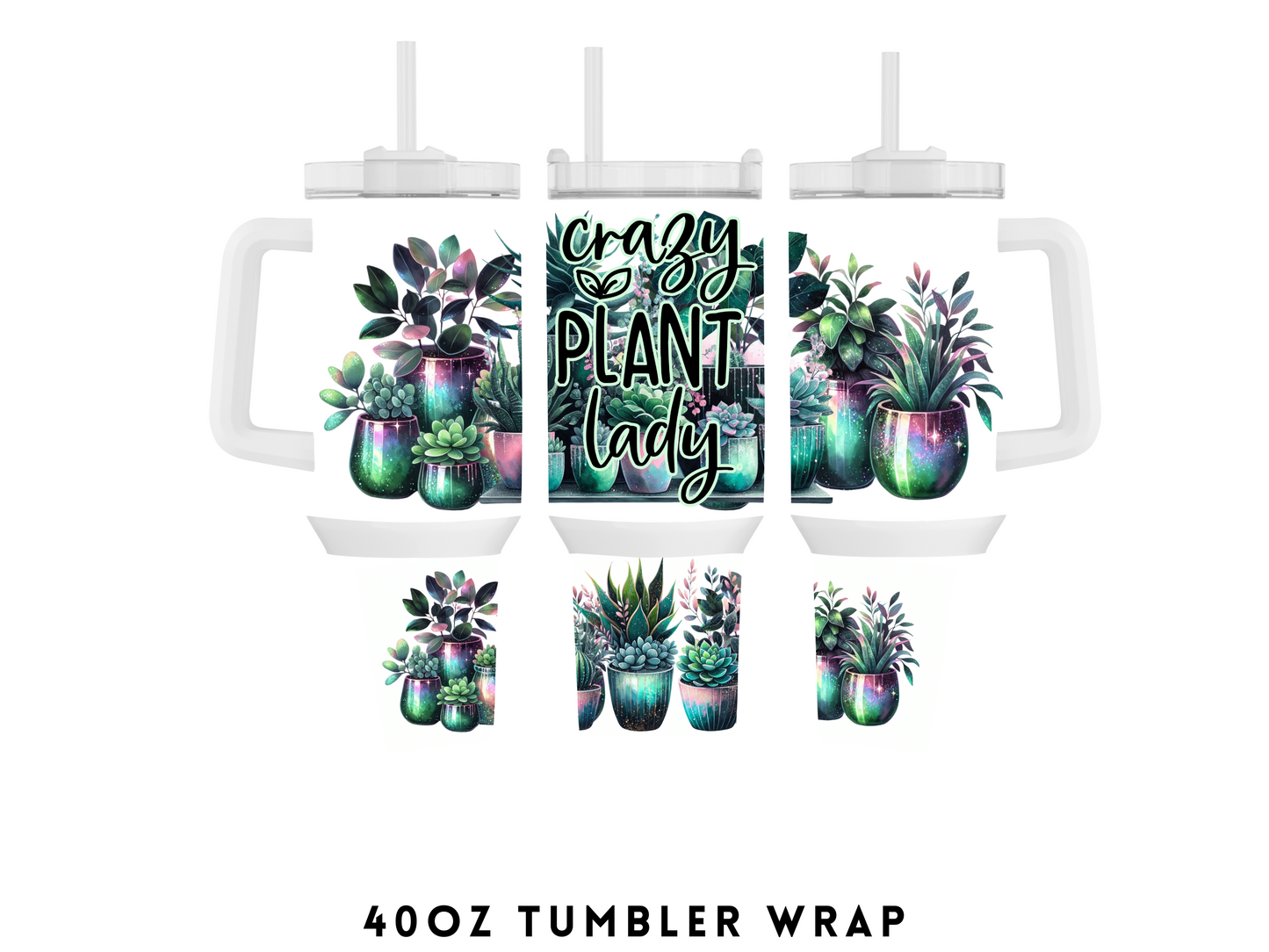 40oz SUBLIMATION TRANSFER- CRAZY PLANT LADY