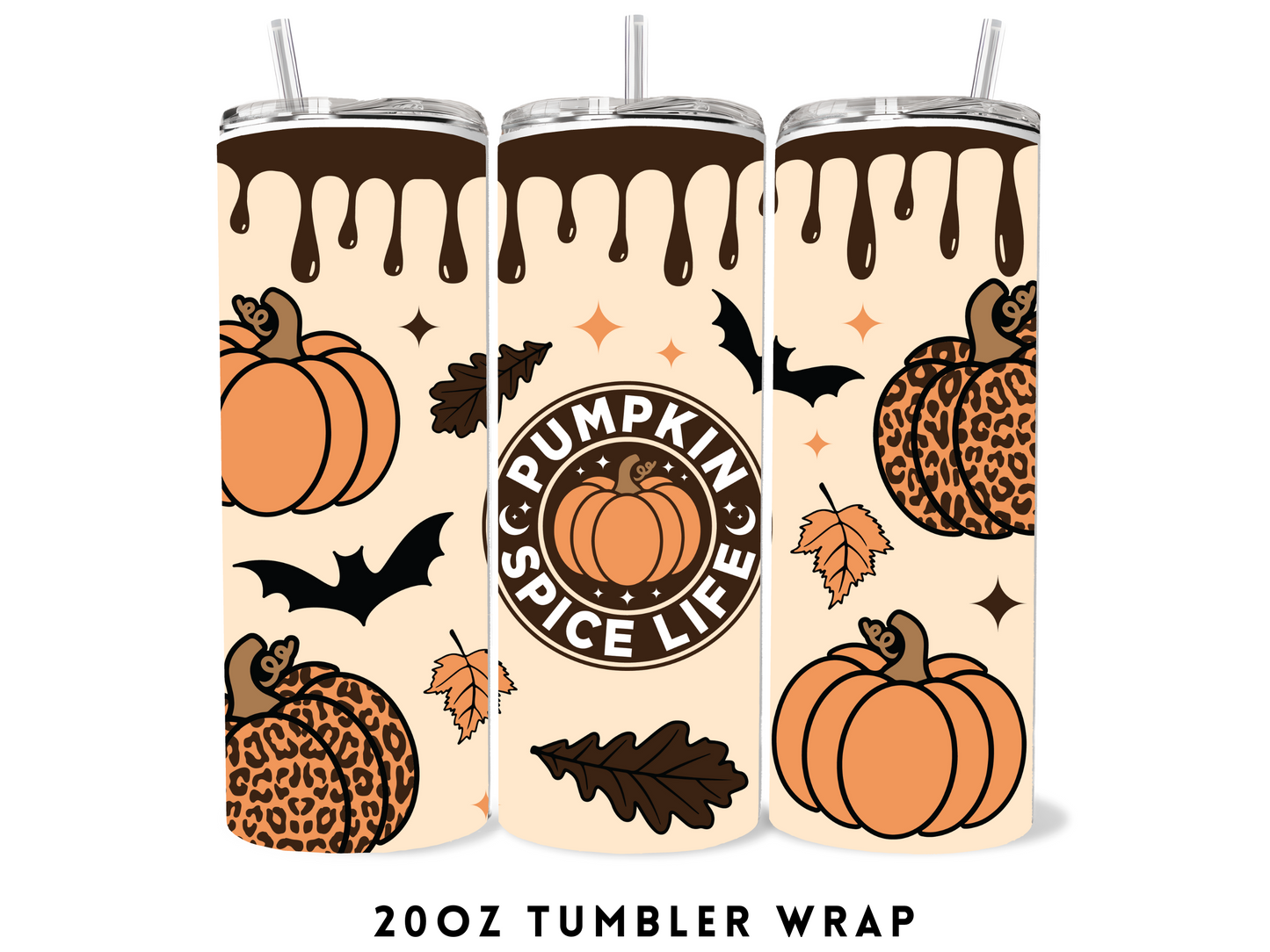 20oz SUBLIMATION TRANSFER- PUMPKIN SPICE LIFE