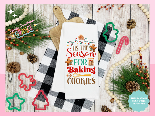 TEA TOWEL - TIS THE SEASON FOR BAKING COOKIES