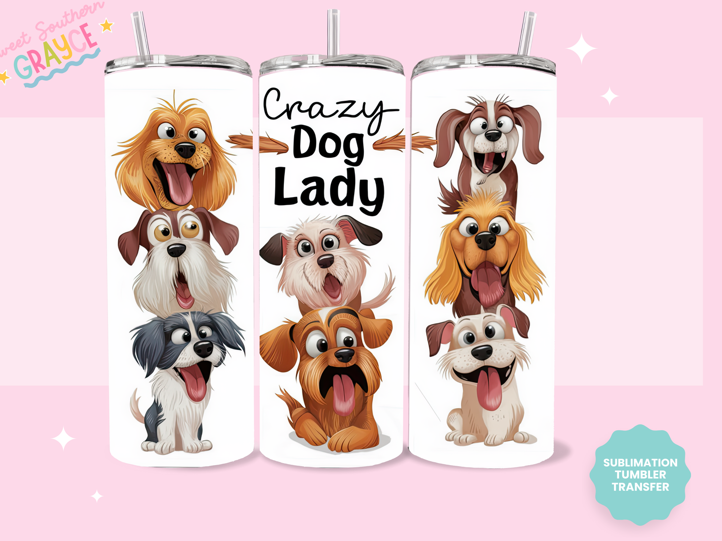 20oz SUBLIMATION TRANSFER - CRAZY DOG LADY (Copy)