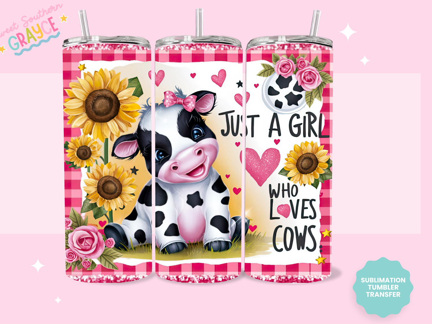 20oz SUBLIMATION TRANSFER - CUTE JUST A GIRL WHO LOVES COWS