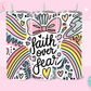 20oz SUBLIMATION TRANSFER - CUTE FAITH OVER FEAR